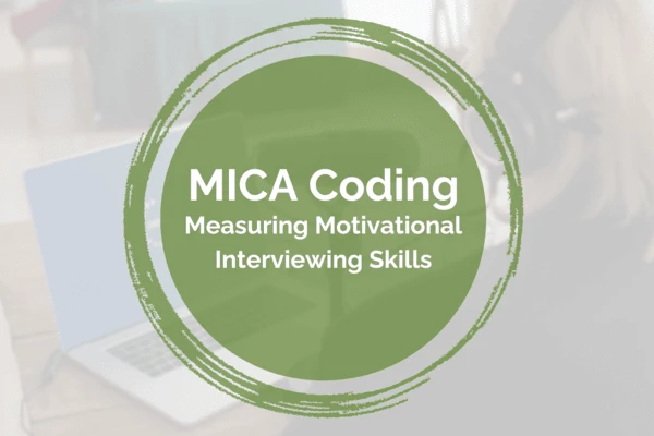 MICA coding: Measuring Motivational Interviewing Skills course with Ali Hall